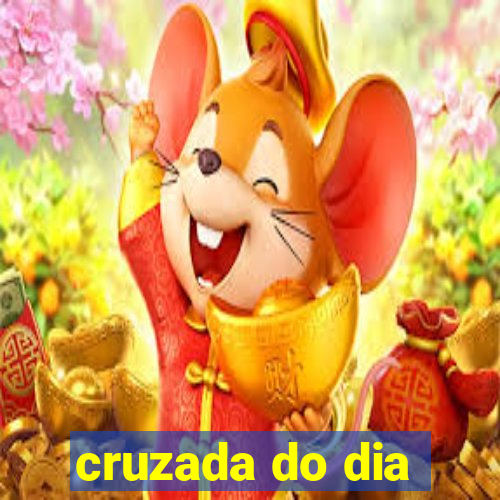 cruzada do dia